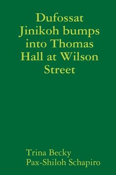 portada Dufossat Jinikoh Bumps Into Thomas Hall at Wilson Street 
