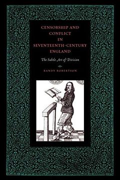 portada Censorship and Conflict in Seventeenth-Century England: The Subtle art of Division (in English)