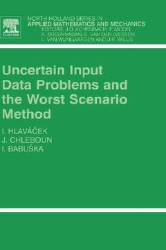 portada uncertain input data problems and the worst scenario method (en Inglés)