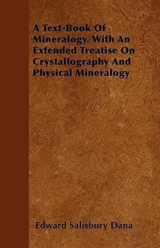 portada a text-book of mineralogy. with an extended treatise on crystallography and physical mineralogy (en Inglés)