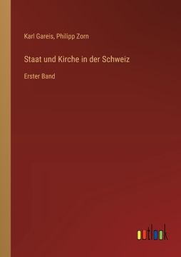 portada Staat und Kirche in der Schweiz: Erster Band (en Alemán)