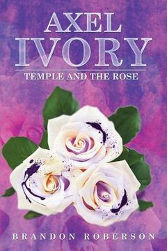 portada Axel Ivory: Temple and the Rose