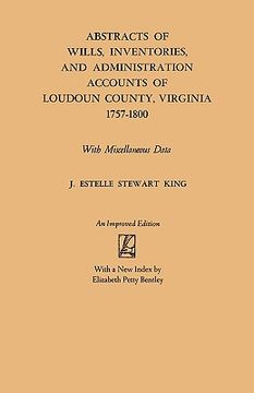 portada abstracts of wills, inventories and administration accounts of loudoun county, virginia, 1757-1800 (en Inglés)