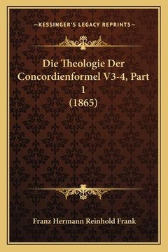 portada Die Theologie Der Concordienformel V3-4, Part 1 (1865) (en Alemán)