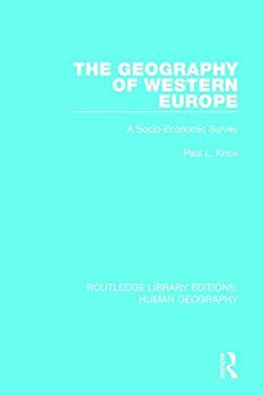 portada The Geography of Western Europe: A Socio-Economic Study (en Inglés)