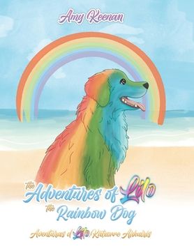 portada The Adventures of Lilo the Rainbow Dog: English and Cape Verdian Creole Children's Story (en Inglés)