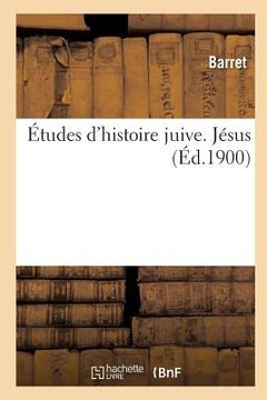 portada Études d'Histoire Juive. Tome II, Jésus (in French)