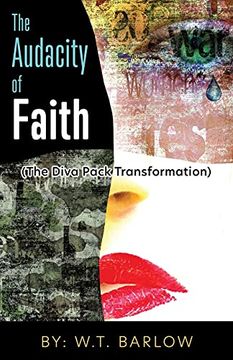 portada The Audacity of Faith (The Diva Pack Transformation) by: W. Th Barlow (0) (en Inglés)
