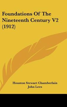 portada foundations of the nineteenth century v2 (1912) (en Inglés)