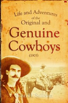 portada Life and Adventures of the Original and Genuine Cowboys (en Inglés)