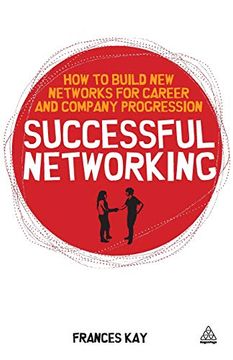 portada Successful Networking: How to Build new Networks for Career and Company Progression (in English)
