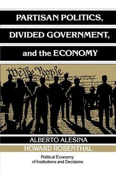 portada Partisan Politics, Divided Government, and the Economy Paperback (Political Economy of Institutions and Decisions) (en Inglés)