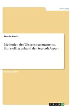 portada Methoden des Wissensmanagements. Storytelling anhand der Seestadt Aspern (en Alemán)