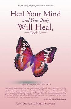 portada Heal Your Mind and Your Body Will Heal, Book 3: Healing Fears and Phobias