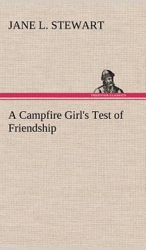 portada a campfire girl's test of friendship (en Inglés)