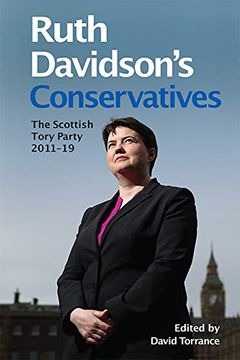 portada Ruth Davidson's Conservatives: The Scottish Tory Party, 2011-19