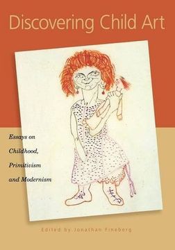 portada Discovering Child Art: Essays on Childhood, Primitivism, and Modernism (en Inglés)