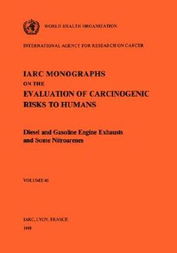portada vol 46 iarc monographs: diesel and gasoline engine exhausts and some nitroarenes (en Inglés)
