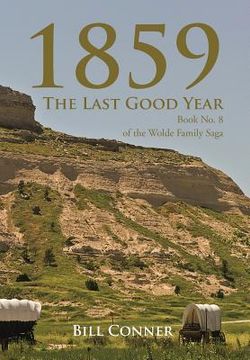 portada 1859-The Last Good Year: Book No. 8 of the Wolde Family Saga (en Inglés)