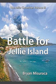 portada The Jellie Chronicles Volume Iii: Battle for Jellie Island (in English)