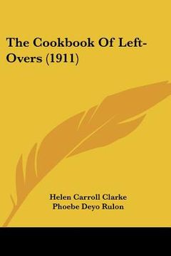 portada the cookbook of left-overs (1911) (in English)