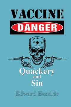 portada Vaccine Danger: Quackery and Sin (en Inglés)