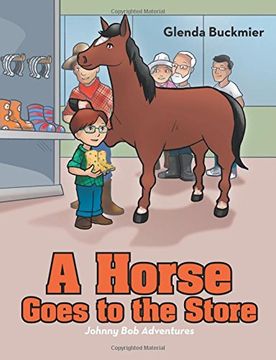 portada A Horse Goes to the Store: Johnny Bob Adventures