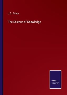 portada The Science of Knowledge (en Inglés)