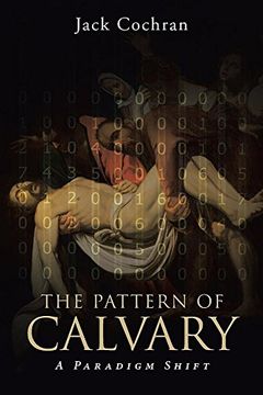 portada The Pattern of Calvary: A Paradigm Shift: Book 1