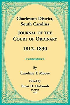portada Charleston District, South Carolina, Journal of the Court of Ordinary 1812-1830 (en Inglés)