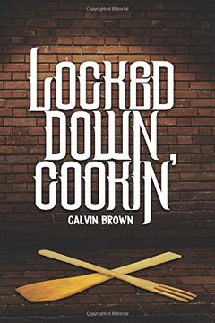 portada Locked Down Cookin' (en Inglés)