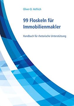 portada 99 Floskeln für Immobilienmakler: Handbuch für Rhetorische Unterstützung (en Alemán)