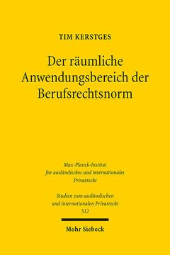 portada Der Raumliche Anwendungsbereich Der Berufsrechtsnorm: Zugleich Ein Beitrag Zum Internationalen Offentlichen Recht (en Alemán)
