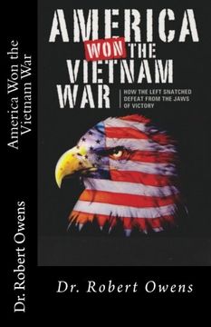 portada America Won The Vietnam War: How the left snatched defeat from the jaws of victory