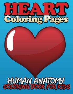 portada Heart Coloring Pages (Human Anatomy Coloring Book for Kids) (in English)