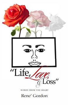 portada Life, Love, & Loss: Words from the Heart (in English)