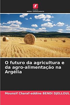 portada O Futuro da Agricultura e da Agro-Alimentação na Argélia (en Portugués)