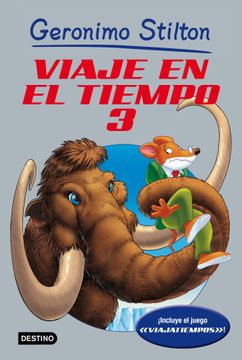 portada Viaje en el Tiempo 3 (Geronimo Stilton) (in Spanish)