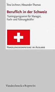 portada Beruflich in der Schweiz: Trainingsprogramm für Manager, Fach und Führungskräfte (Handlungskompetenz im Ausland) (en Alemán)