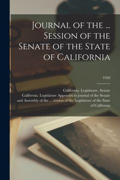 portada Journal of the ... Session of the Senate of the State of California; 1926 (en Inglés)