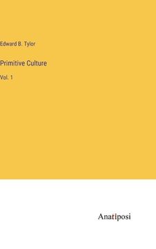 portada Primitive Culture: Vol. 1 (en Inglés)