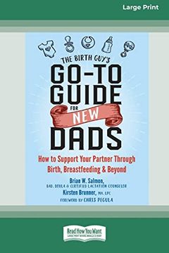portada The Birth Guy's Go-To Guide for new Dads: How to Support Your Partner Through Birth, Breastfeeding, and Beyond 