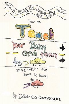 portada how to teach your baby and teen to drive