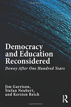 portada Democracy and Education Reconsidered: Dewey After One Hundred Years
