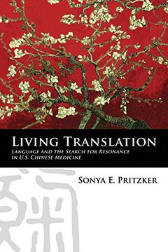 portada Living Translation: Language and the Search for Resonance in U.S. Chinese Medicine