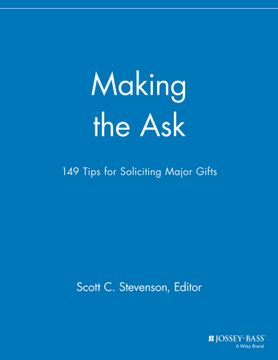 portada Making The Ask: 149 Tips For Soliciting Major Gifts