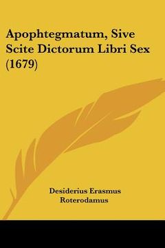portada apophtegmatum, sive scite dictorum libri sex (1679) (in English)