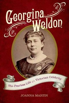 portada Georgina Weldon: The Fearless Life of a Victorian Celebrity (en Inglés)