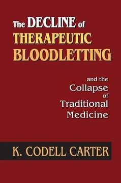 portada The Decline of Therapeutic Bloodletting and the Collapse of Traditional Medicine (en Inglés)