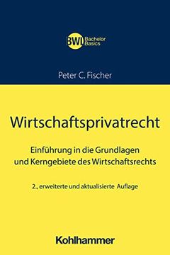 portada Wirtschaftsprivatrecht: Einfuhrung in Die Grundlagen Und Kerngebiete Des Wirtschaftsrechts (en Alemán)